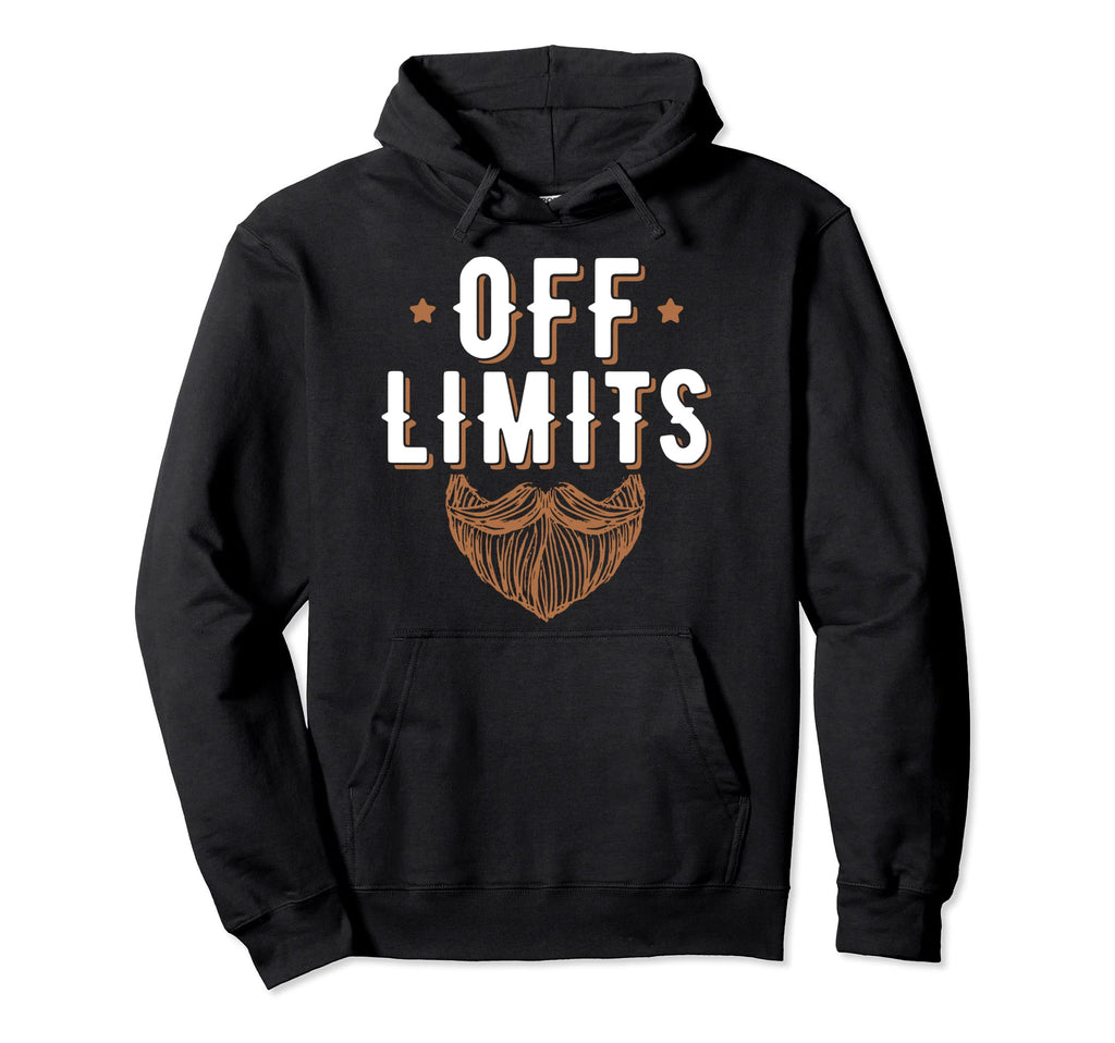 Off Limits Hairy Dad Uncle Beard Lover Hoodie - Custom Art Print Unisex - T-Shirt, Sweatshirt, Hoodie