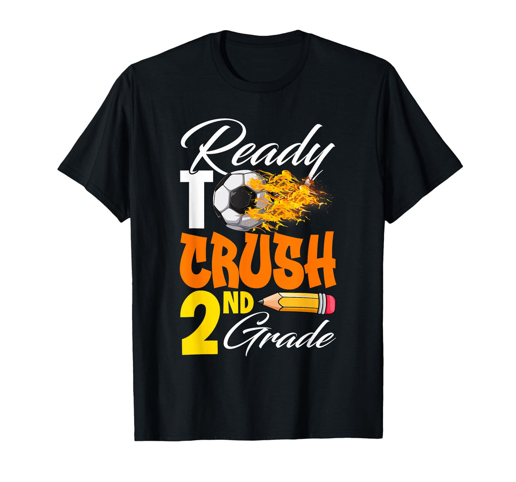 Im Ready To Crush 2Nd Grade Back To T-Shirt - Custom Art Print Unisex - T-Shirt, Sweatshirt, Hoodie