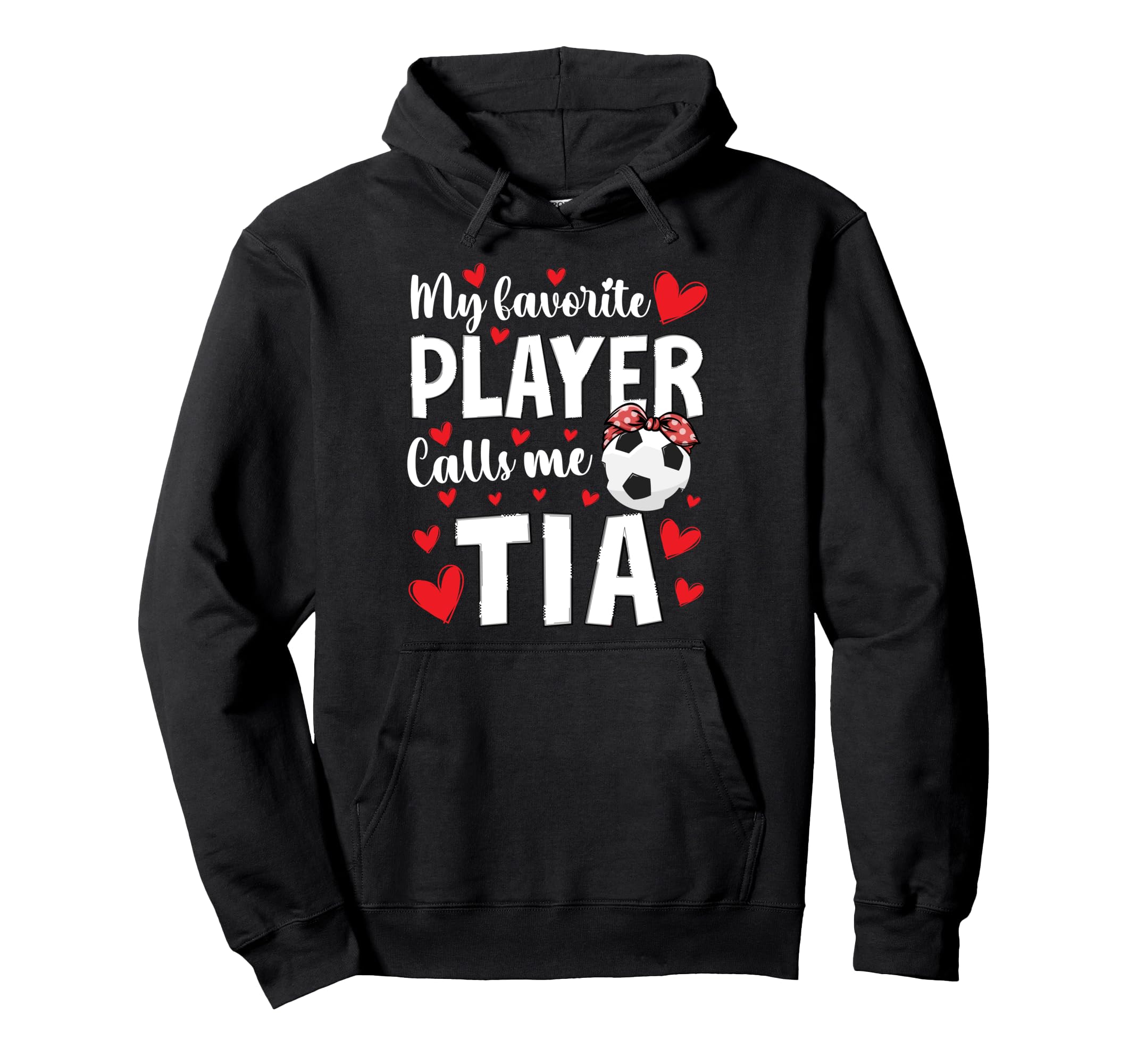 Proud Soccer Tia Soccer Player Tia Hoodie - Casual Everyday Wear Unisex - T-Shirt, Sweatshirt, Hoodie