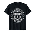 Bonus Dad Myth Bad Influence T-Shirt - Streetwear Style Unisex - T-Shirt, Sweatshirt, Hoodie
