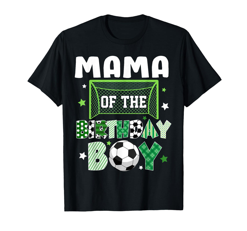 Mama Birthday Soccer Family Lover T-Shirt - Fun Novelty Design Unisex - T-Shirt, Sweatshirt, Hoodie