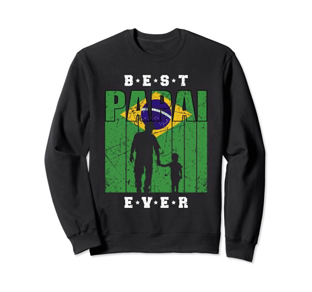 Brasil Papai Son Fathers Day Sweatshirt - Fun Novelty Design for Adults - T-Shirt, Sweatshirt, Hoodie