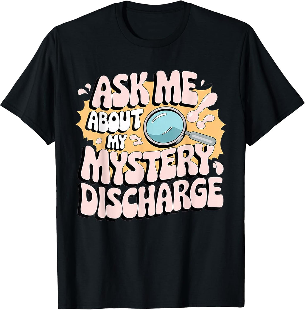 Embarrassing Funny Inappropriate Discharge Adult - Adult & Kids T-Shirts, Sweatshirts & Hoodies apparel design preview 1