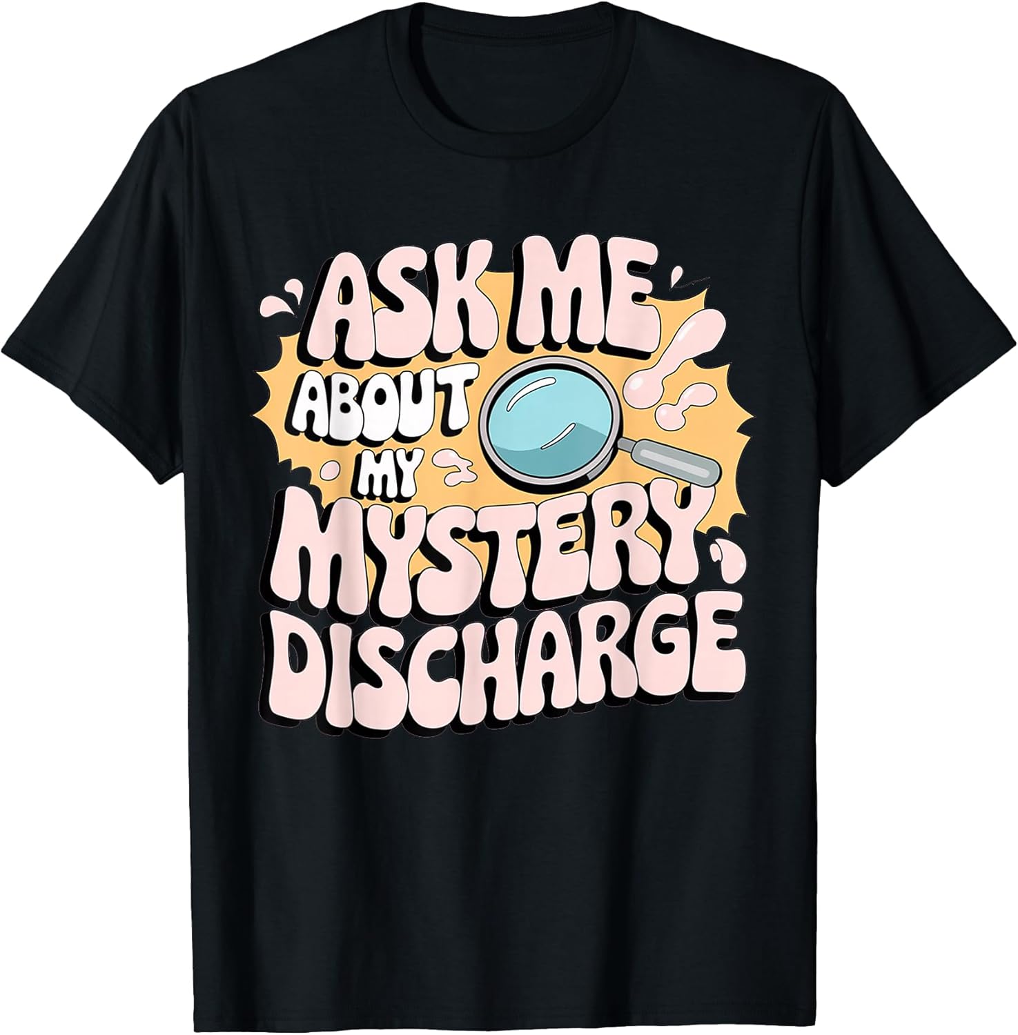 Embarrassing Funny Inappropriate Discharge Adult - Adult & Kids T-Shirts, Sweatshirts & Hoodies apparel design preview 1