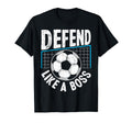 Soccer Defend Like Boss Goalkeeper T-Shirt - Graphic Print for Adults - T-Shirt, Sweatshirt, Hoodie