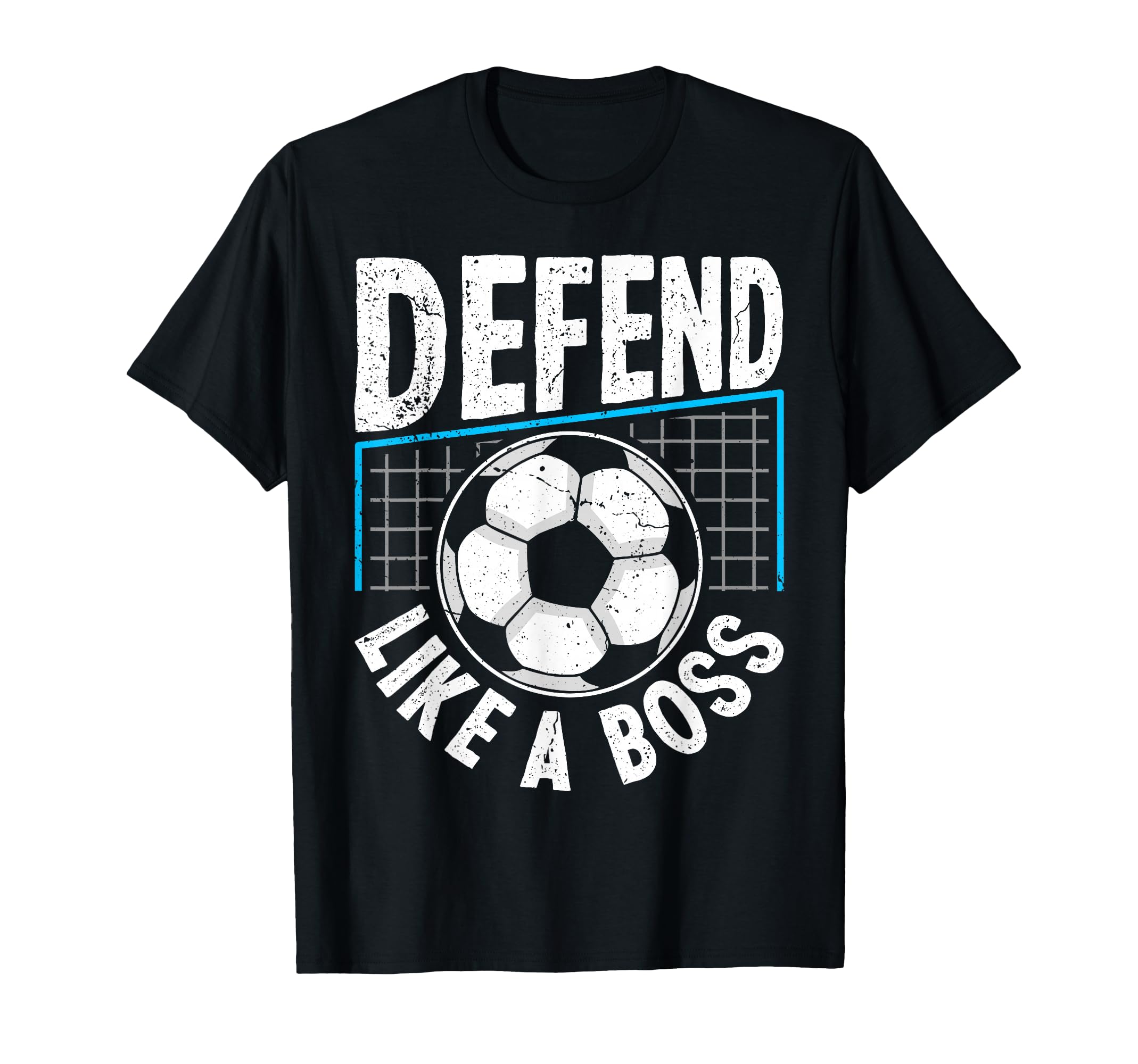 Soccer Defend Like Boss Goalkeeper T-Shirt - Graphic Print for Adults - T-Shirt, Sweatshirt, Hoodie