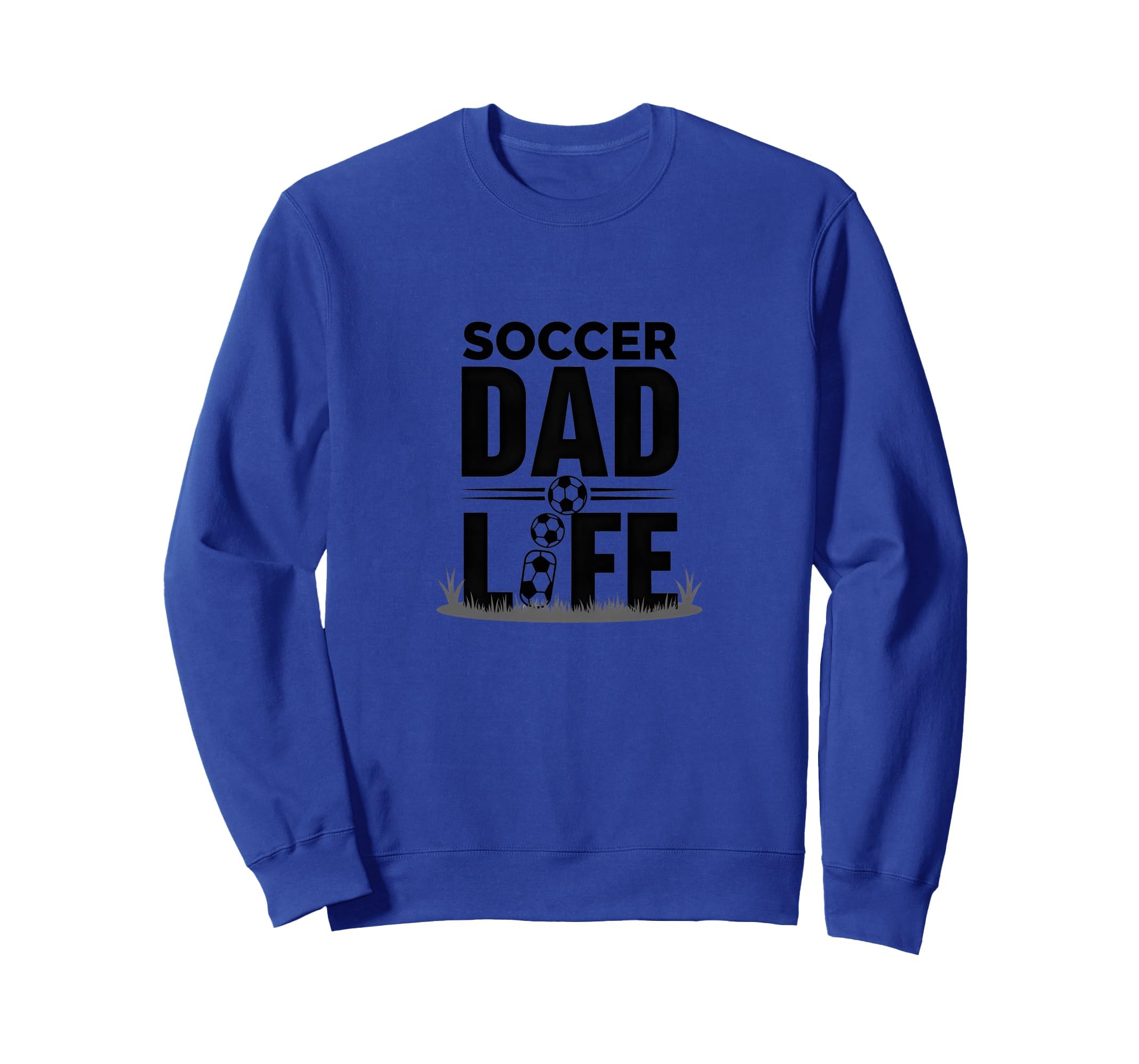 Soccer Dad Life Proud Sideline Sweatshirt - Streetwear Style for Adults - T-Shirt, Sweatshirt, Hoodie