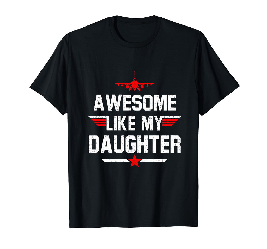 Awesome Like My Daughter Funny Dad Mom T-Shirt - Minimalist Print Unisex - T-Shirt, Sweatshirt, Hoodie