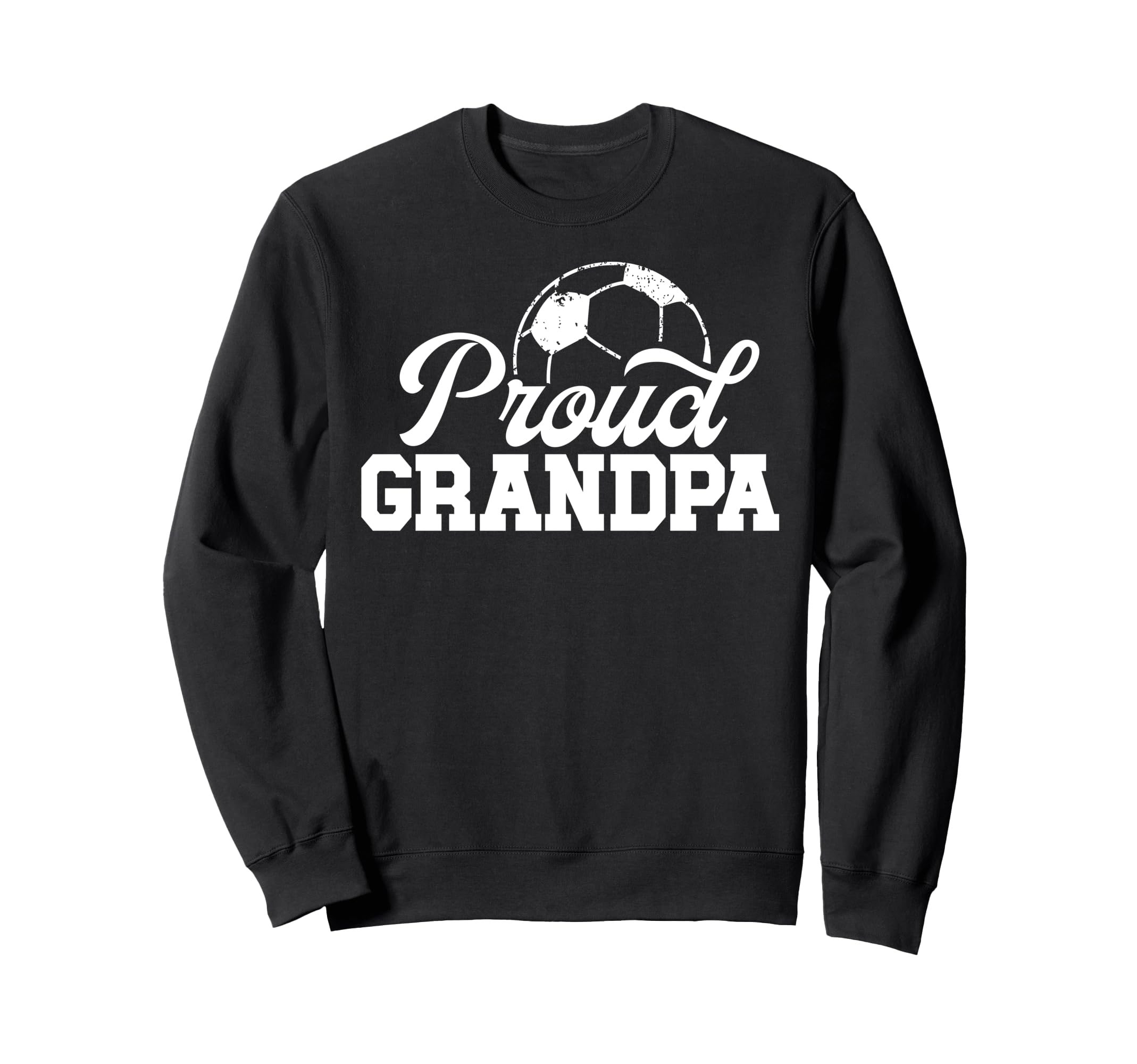 Proud Grandpa Soccer Player Sweatshirt - Novelty Apparel Men Women - T-Shirt, Sweatshirt, Hoodie