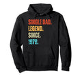 Single Dad Legend Since 1979 Birthday Hoodie - Graphic Print Unisex - T-Shirt, Sweatshirt, Hoodie