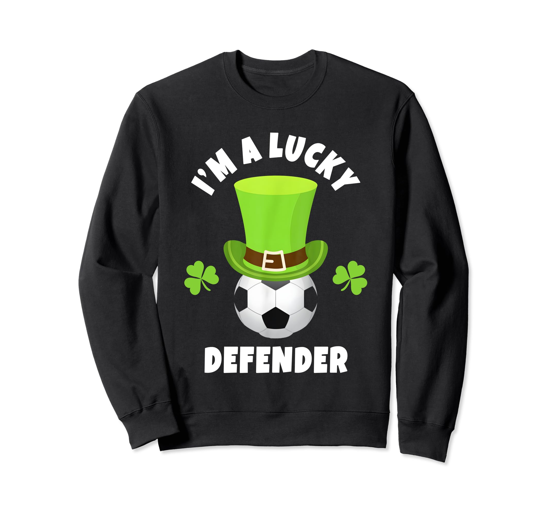 Soccer Defense St Patricks Day Novelties Hoodie - Graphic Print Unisex - T-Shirt, Sweatshirt, Hoodie