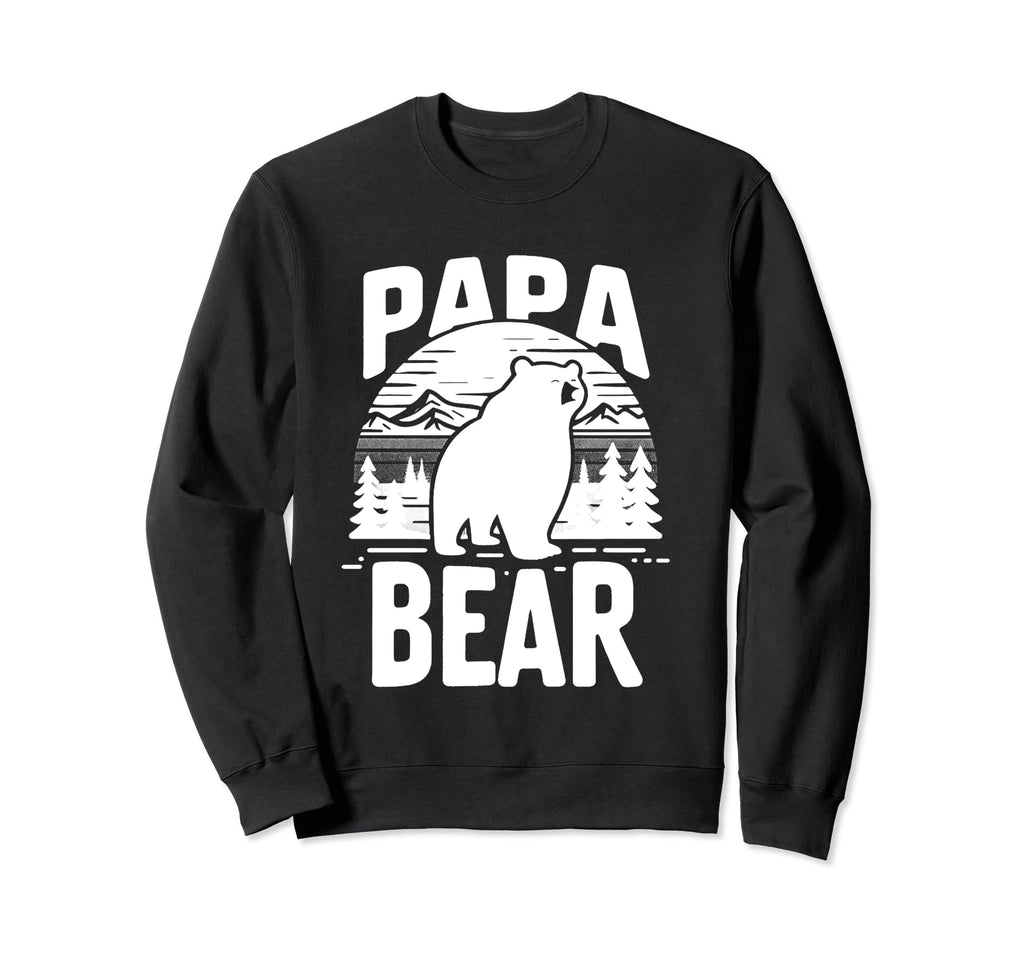 Papa Bear Proud Dad Husband Uncle Sweatshirt - Novelty Apparel Men Women - T-Shirt, Sweatshirt, Hoodie