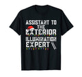 Assistant To Exterior Illumination Expert T-Shirt - Trendy Graphic Unisex - T-Shirt, Sweatshirt, Hoodie