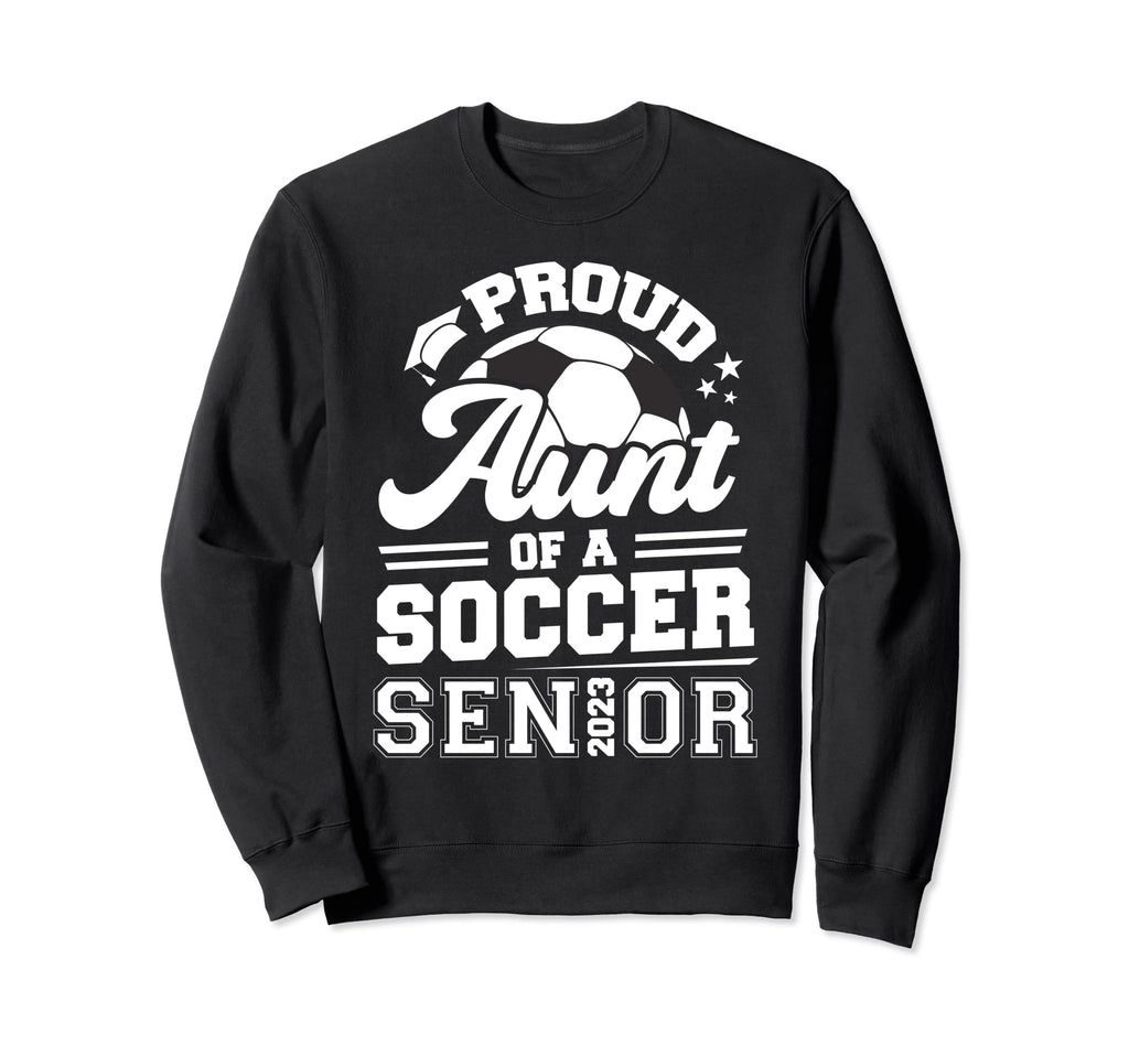 Proud Aunt Soccer Senior 2023 Sweatshirt - Minimalist Print for Adults - T-Shirt, Sweatshirt, Hoodie