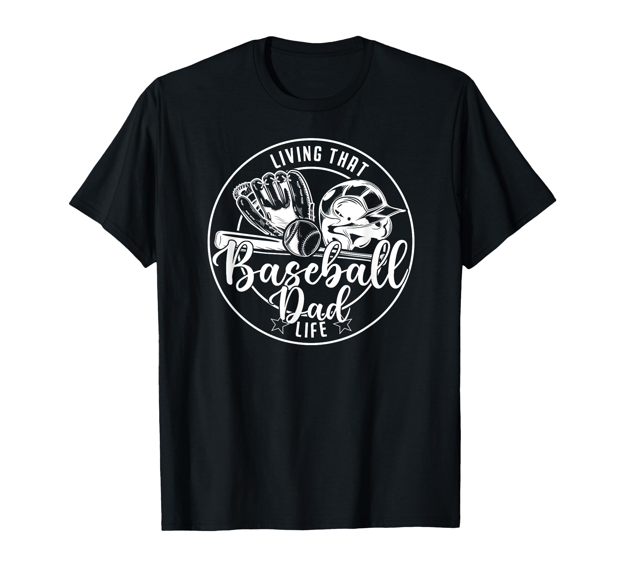 Football Living That Baseball Dad T-Shirt - Casual Everyday Wear Unisex - T-Shirt, Sweatshirt, Hoodie