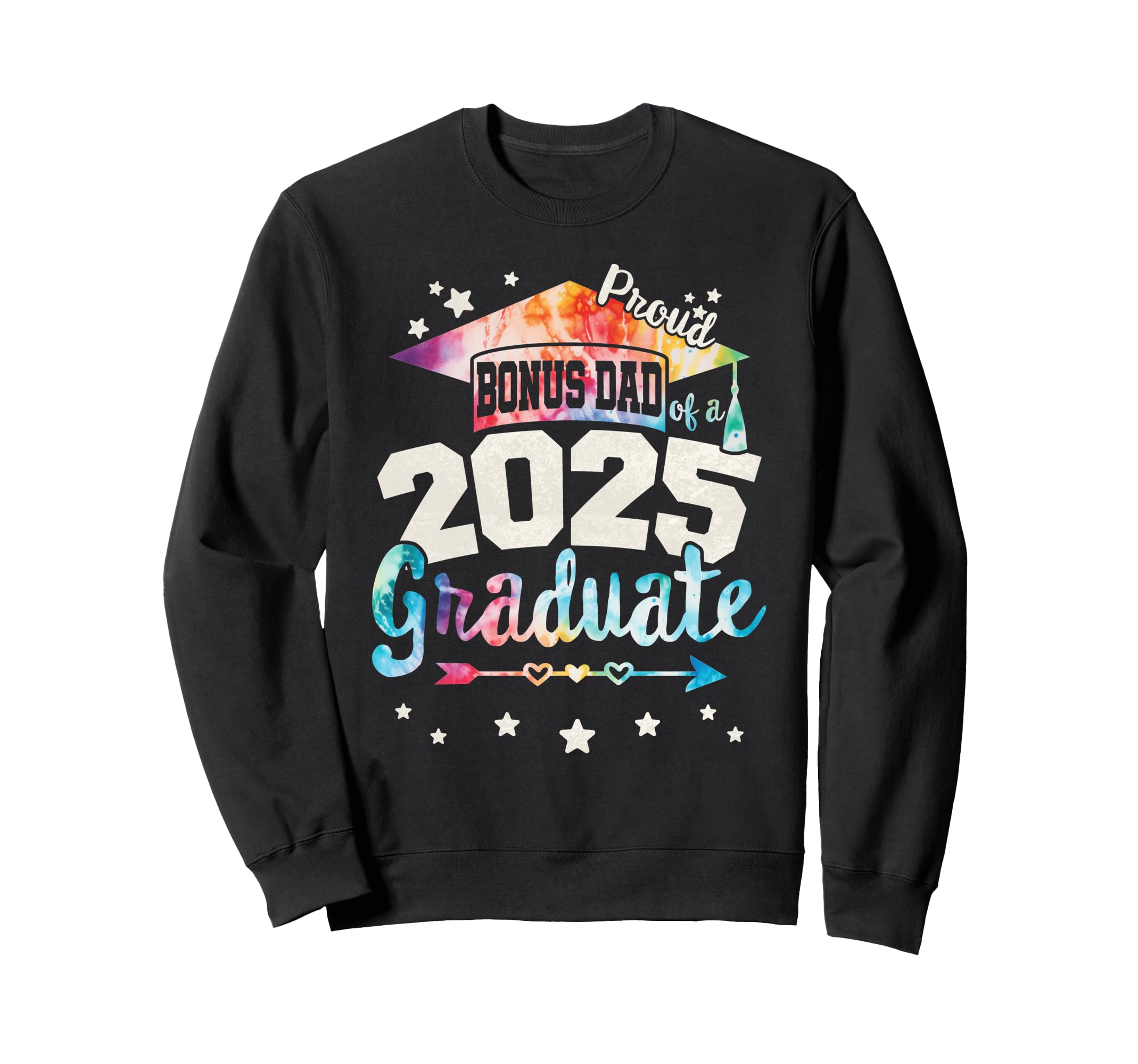Tie Dye Bonus Dad 2025 Graduate Sweatshirt - Trendy Graphic for Adults - T-Shirt, Sweatshirt, Hoodie