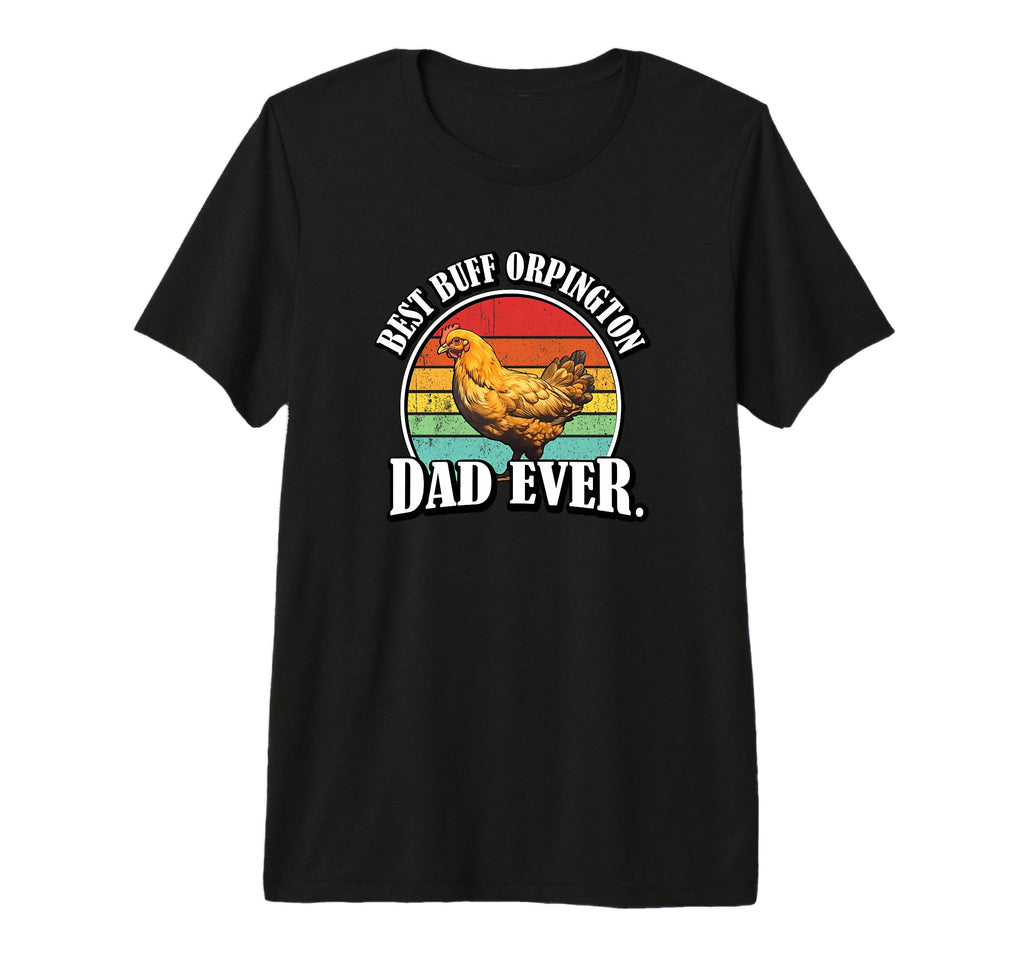 Funny Mens Buff Orpington Dad T-Shirt - Custom Art Print for Adults - T-Shirt, Sweatshirt, Hoodie