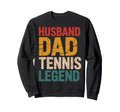 Husband Dad Tennis Legend Player Coach Sweatshirt - Trendy Graphic Unisex - T-Shirt, Sweatshirt, Hoodie