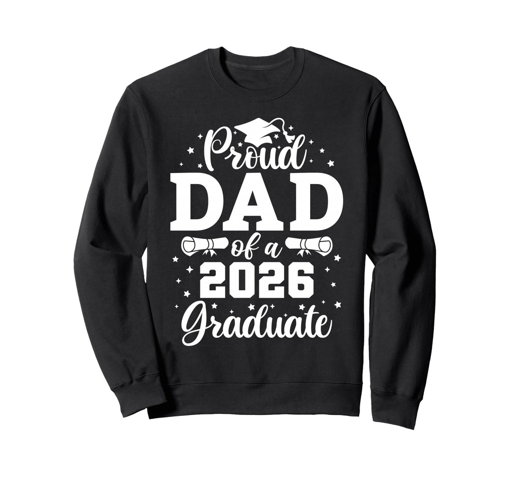 Proud Dad 2026 Graduate Senior 2026 Sweatshirt - Minimalist Print Unisex - T-Shirt, Sweatshirt, Hoodie