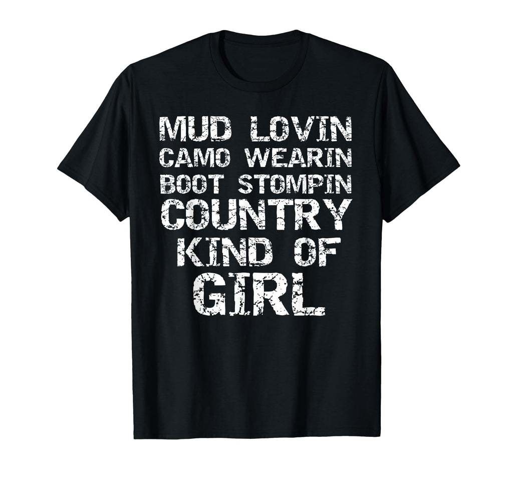 Mud Lovin Camo Wearin Boot Stomping T-Shirt - Fun Novelty Design Unisex - T-Shirt, Sweatshirt, Hoodie