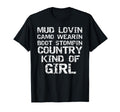 Mud Lovin Camo Wearin Boot Stomping T-Shirt - Fun Novelty Design Unisex - T-Shirt, Sweatshirt, Hoodie
