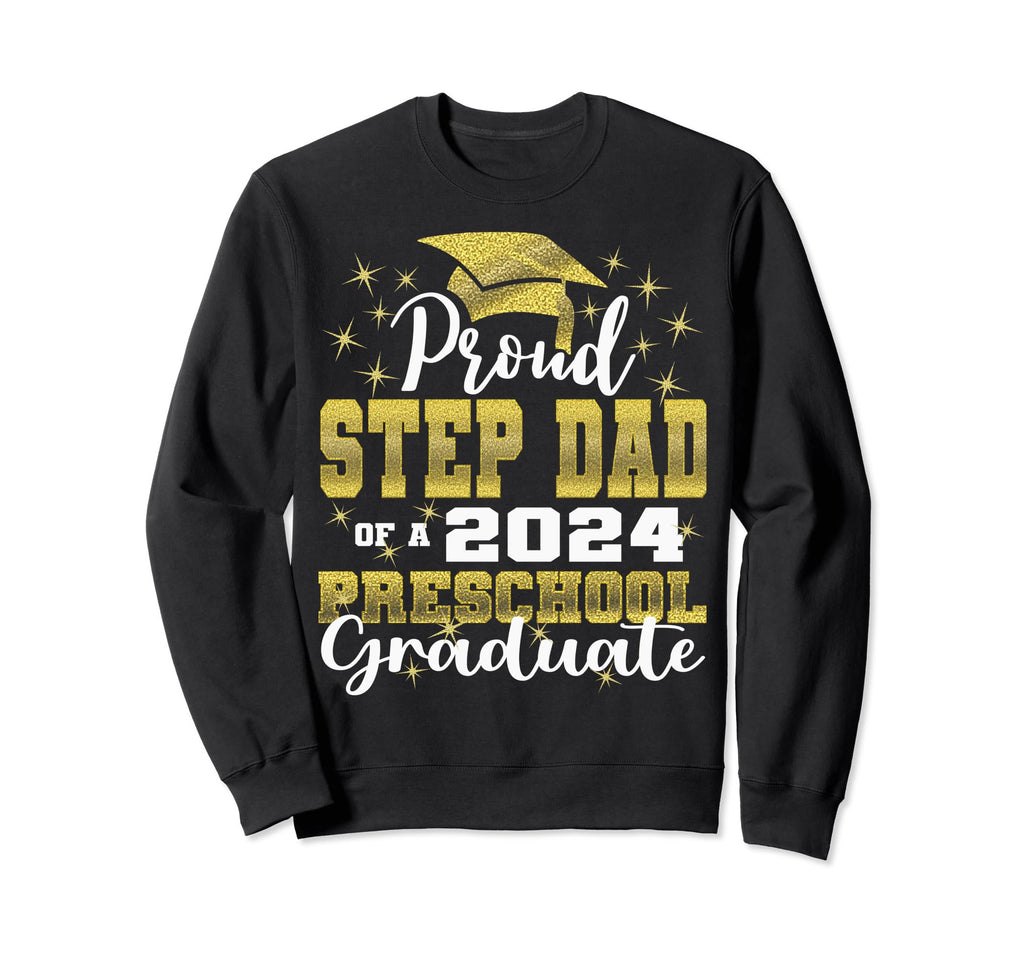 Proud Step Dad Pre School Graduate Sweatshirt - Minimalist Print Men Women - T-Shirt, Sweatshirt, Hoodie