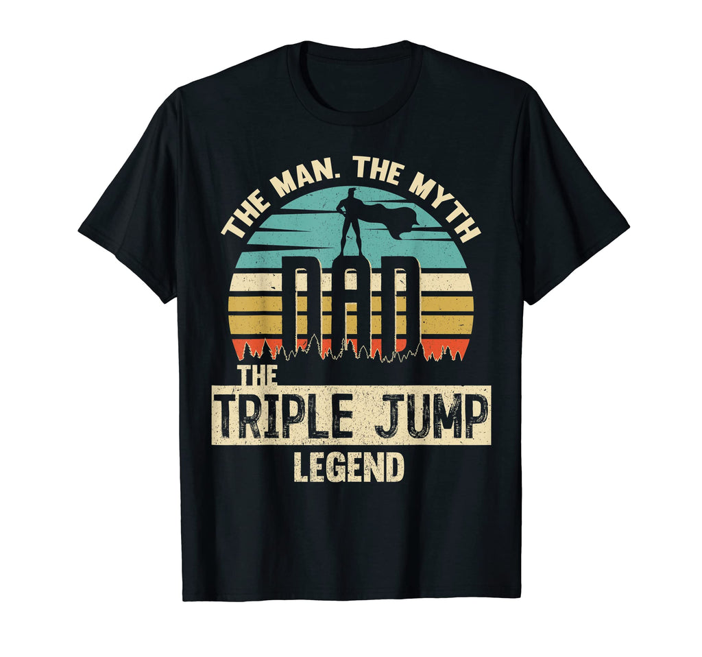 Myth Legend Dad Triple Jump T-Shirt - Streetwear Style Unisex - T-Shirt, Sweatshirt, Hoodie