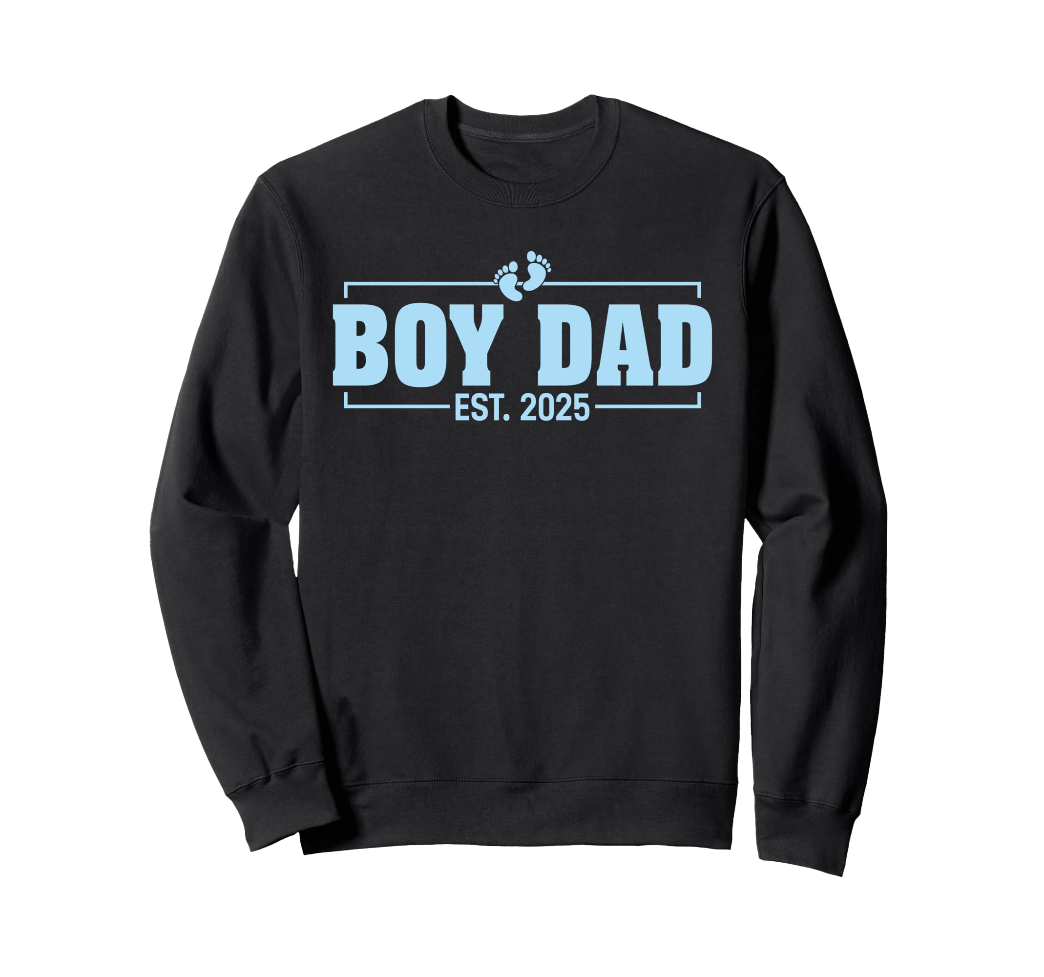 Dad Est 2025 Dad To Be 2025 Daddy Sweatshirt - Graphic Print Men Women - T-Shirt, Sweatshirt, Hoodie