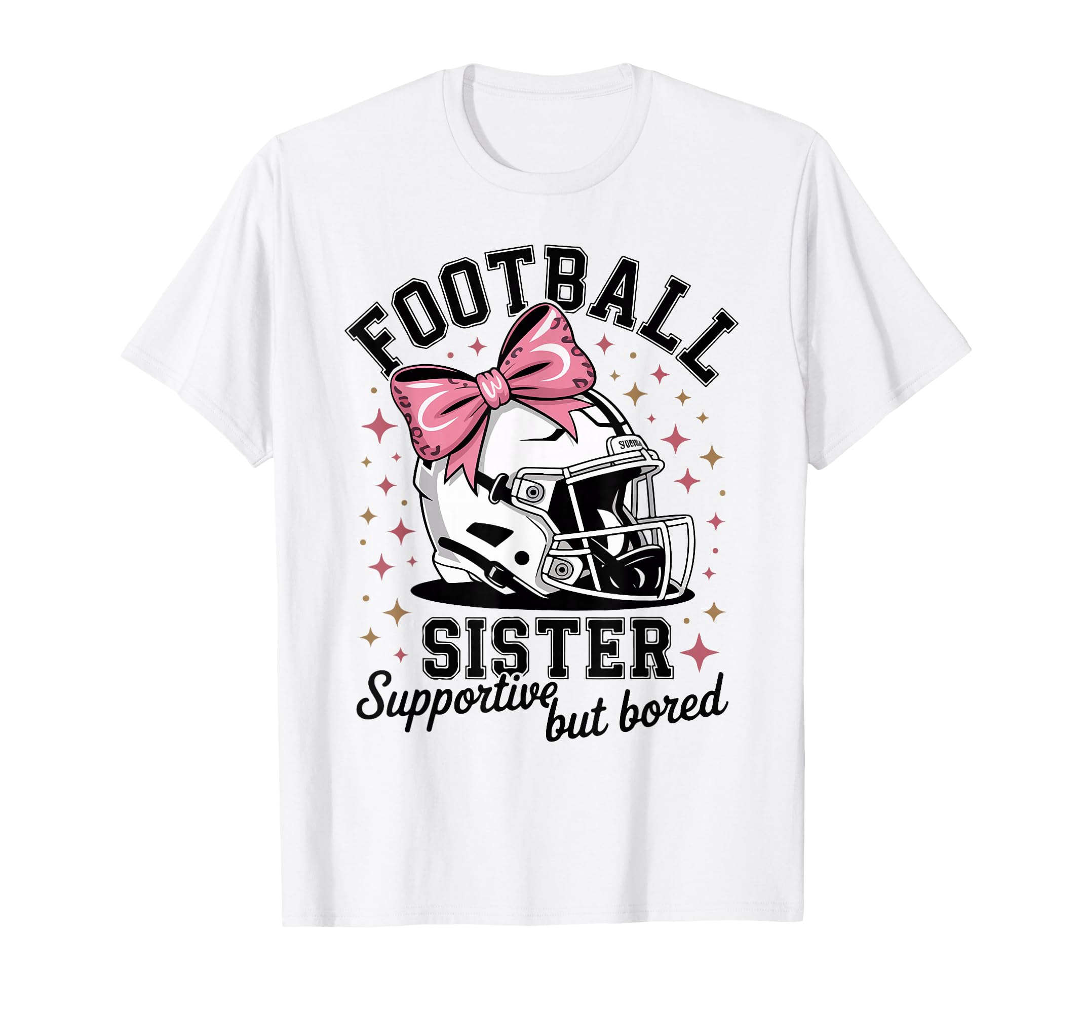 Football Sister Supportive But Bored T-Shirt - Graphic Print for Adults - T-Shirt, Sweatshirt, Hoodie