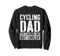 Cycling Dad Fathers Day Cyclist Sweatshirt - Unique Graphic for Adults - T-Shirt, Sweatshirt, Hoodie