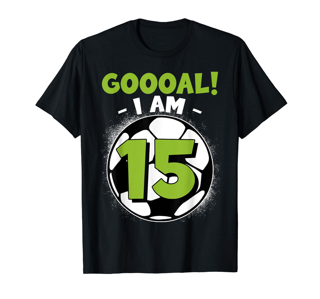 15 Year Old Birthday Soccer Themed T-Shirt - Novelty Apparel Men Women - T-Shirt, Sweatshirt, Hoodie