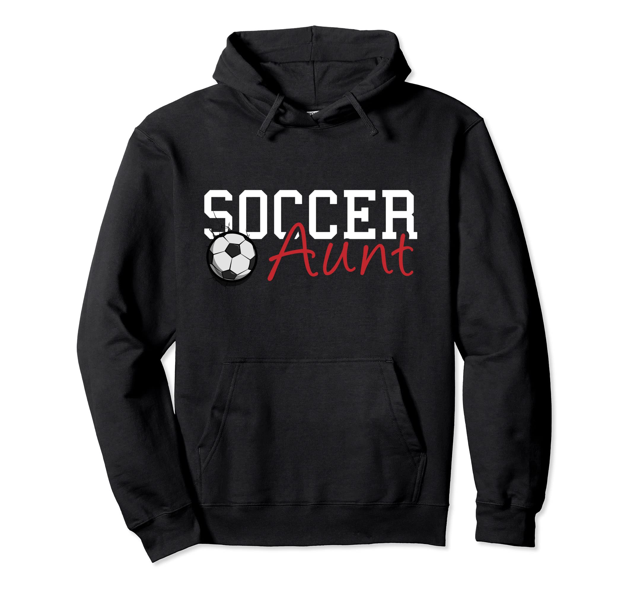 Soccer Aunt Funny Soccer Lover Worlds Hoodie - Novelty Apparel for Adults - T-Shirt, Sweatshirt, Hoodie