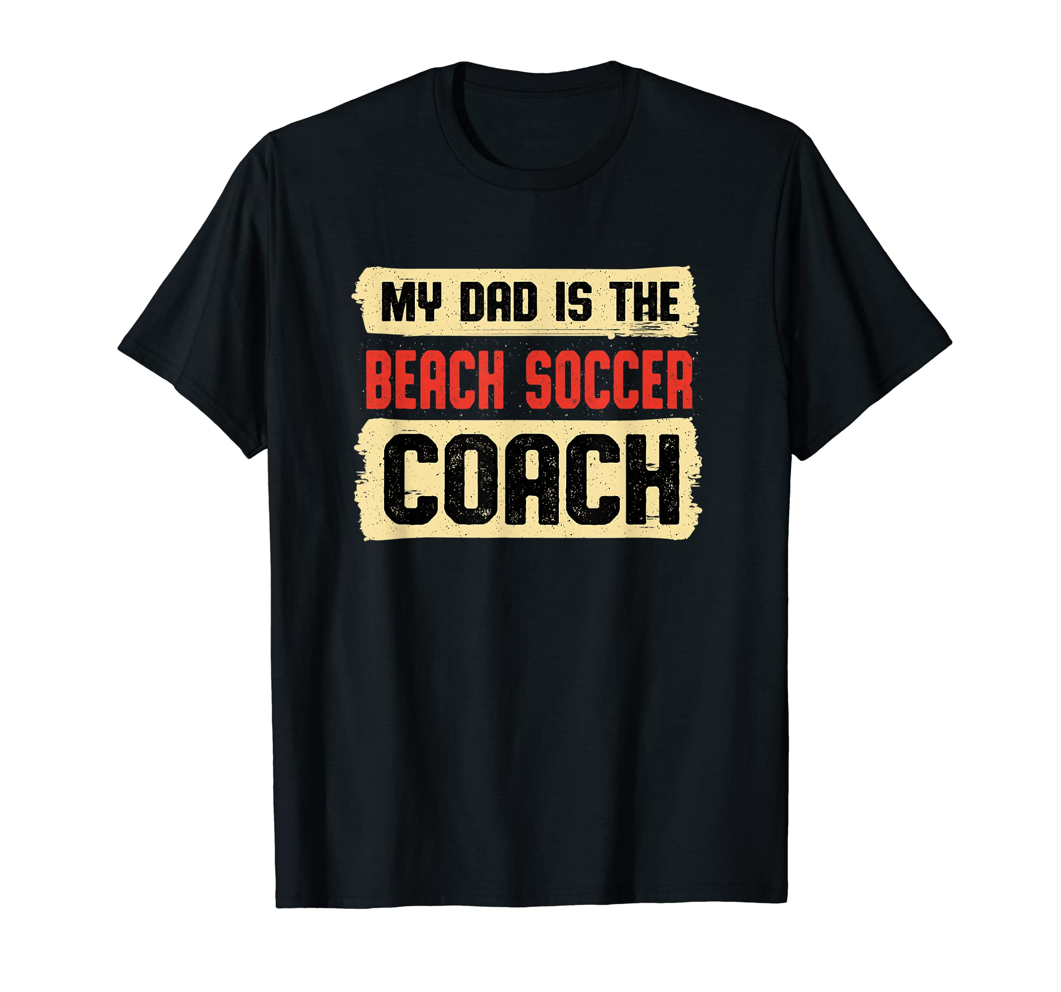 Dad Is Beach Soccer Coach Fathers Day T-Shirt - Unique Graphic Men Women - T-Shirt, Sweatshirt, Hoodie