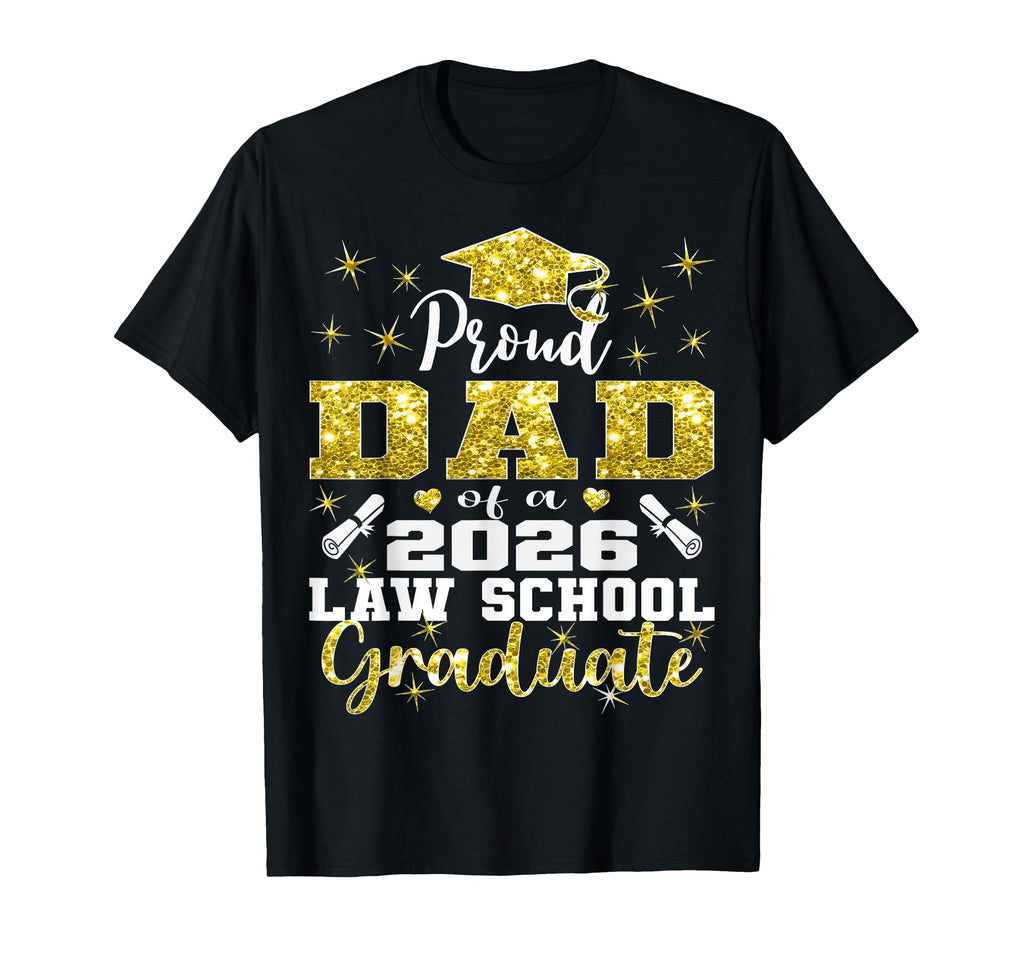 Proud Dad 2026 Class Law School T-Shirt - Fun Novelty Design for Adults - T-Shirt, Sweatshirt, Hoodie