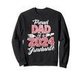 Proud Dad 2024 Graduate Class 2024 Sweatshirt - Fun Novelty Design Unisex - T-Shirt, Sweatshirt, Hoodie