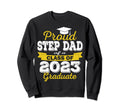 Super Proud Step Dad 2023 Graduate Sweatshirt - Novelty Apparel for Adults - T-Shirt, Sweatshirt, Hoodie