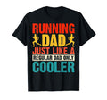 Running Dad Just Like Regular Dad Only T-Shirt - Trendy Graphic Unisex - T-Shirt, Sweatshirt, Hoodie