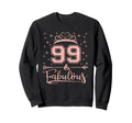99 Fabulous 99 Years Old Happy 99Th Sweatshirt - Custom Art Print Unisex - T-Shirt, Sweatshirt, Hoodie
