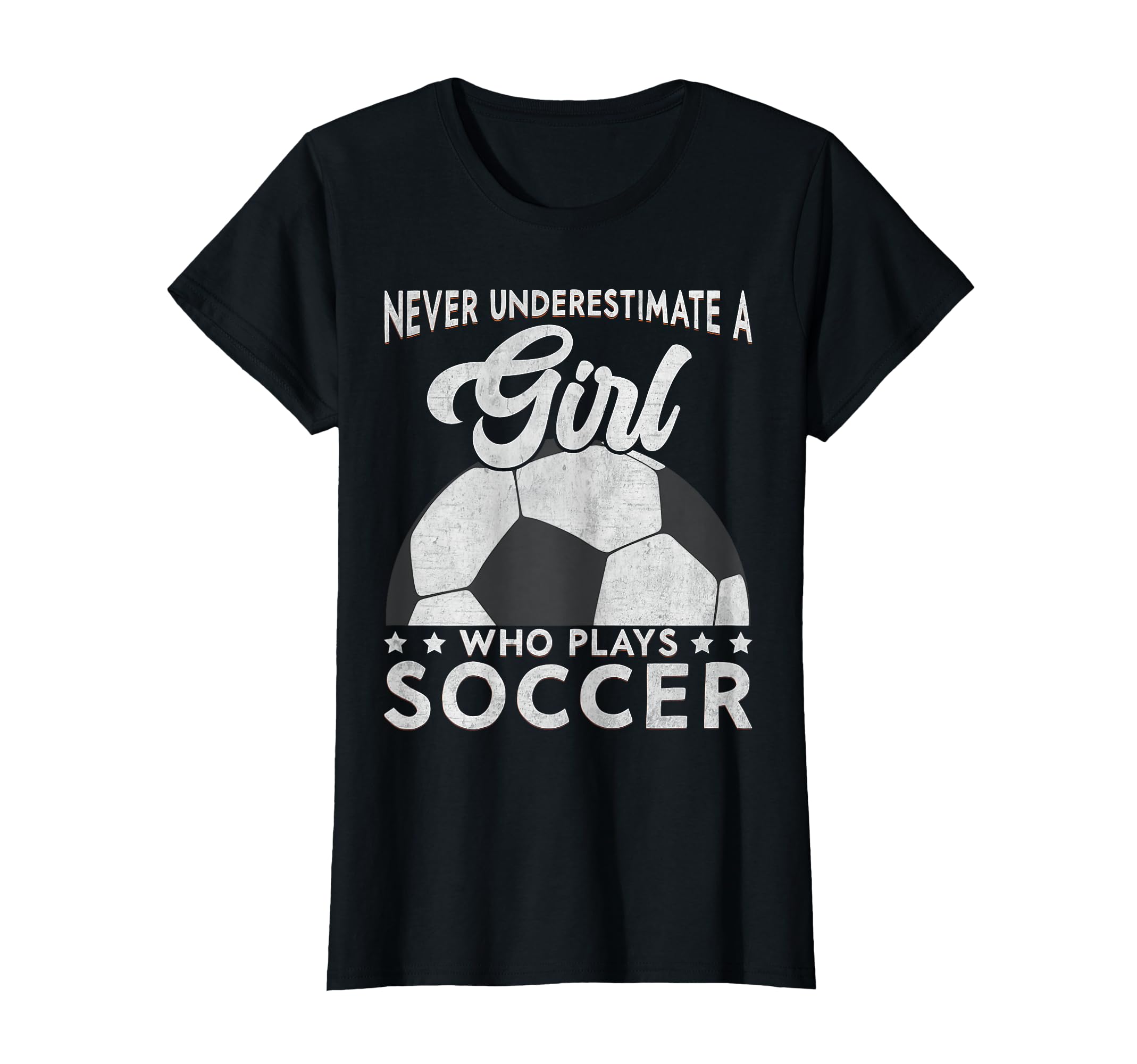 Never Underestimate Who Plays Soccer T-Shirt - Trendy Graphic Men Women - T-Shirt, Sweatshirt, Hoodie