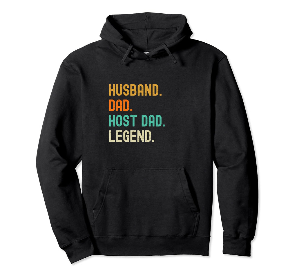 Host Dad Husband Dad Legend Hoodie - Streetwear Style for Adults - T-Shirt, Sweatshirt, Hoodie