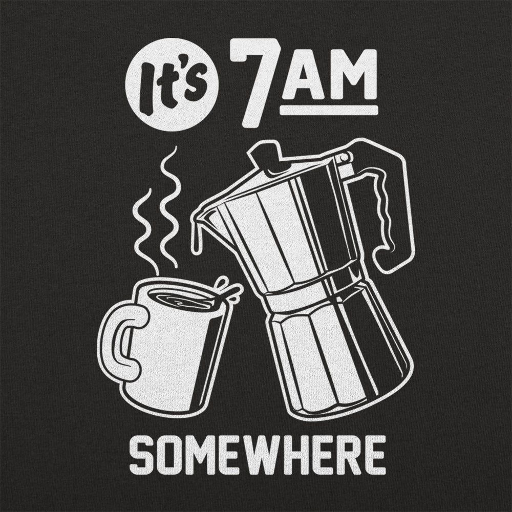 It's 7 A.M. Somewhere - Adult & Kids T-Shirts, Sweatshirts & Hoodies apparel design preview 1