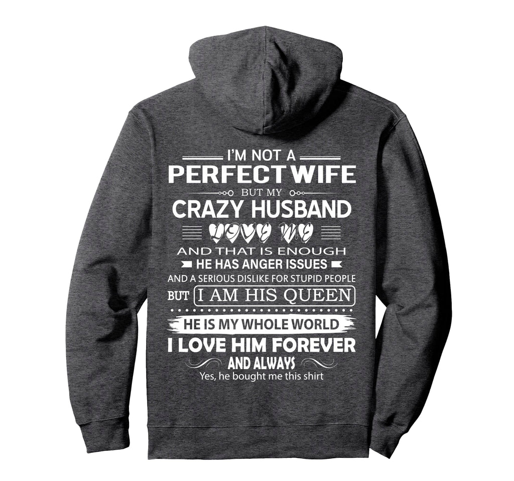 Im Not Wife But My Crazy Husband Love Hoodie - Aesthetic Graphic Men Women - T-Shirt, Sweatshirt, Hoodie