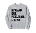Pickleball Funny Husband Dad Legend Sweatshirt - Minimalist Print Unisex - T-Shirt, Sweatshirt, Hoodie