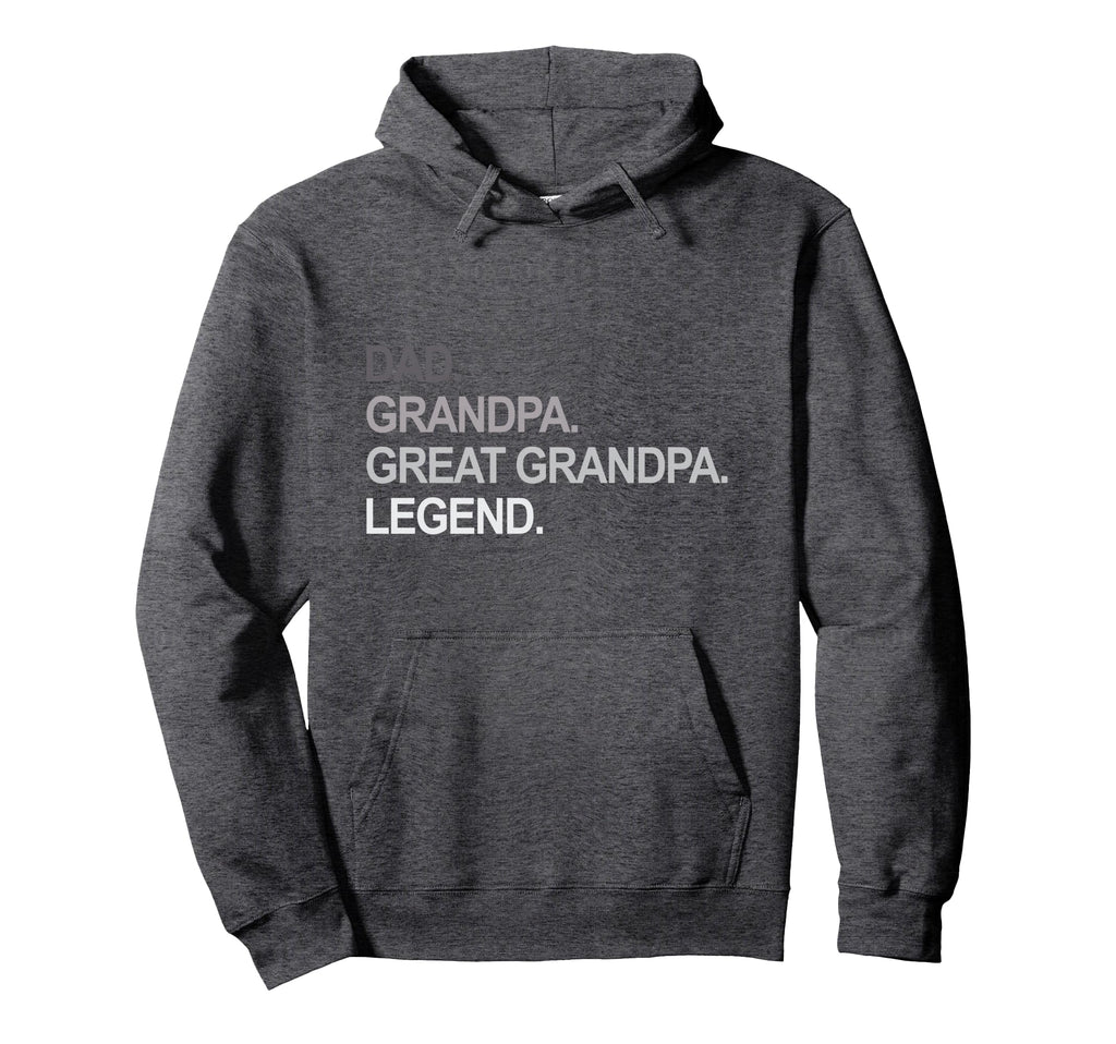 Dad Grandpa Great Grandpa Legend Hoodie - Minimalist Print Men Women - T-Shirt, Sweatshirt, Hoodie