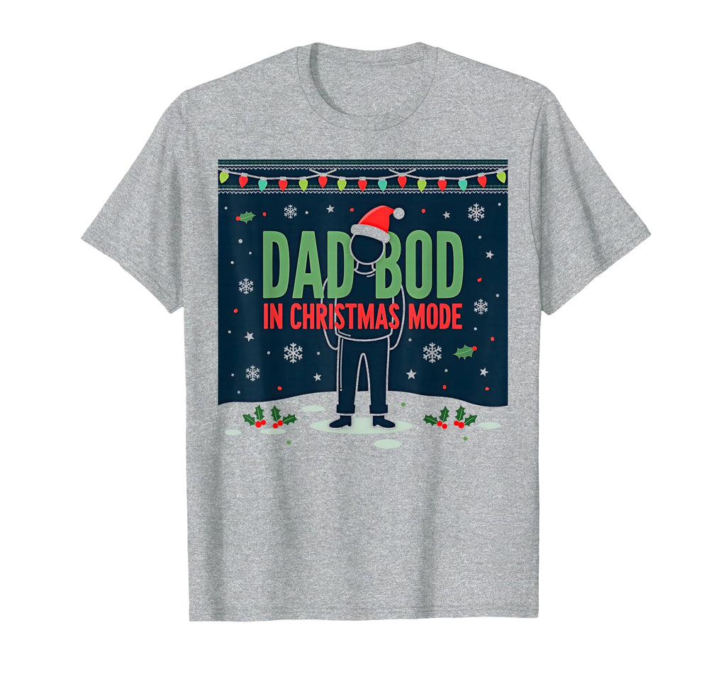 Dad Bod Mode Funny Holiday Sweatshirt - Fun Novelty Design Men Women - T-Shirt, Sweatshirt, Hoodie