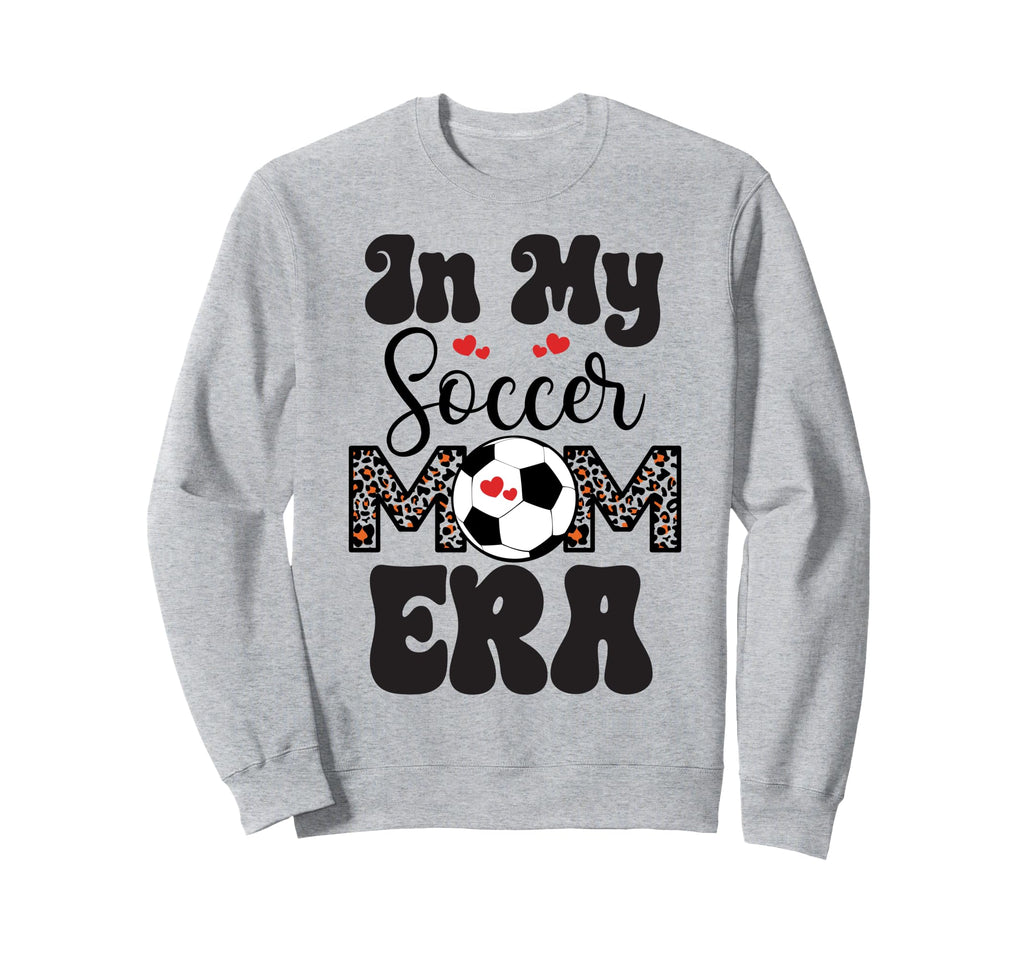Womens My Soccer Mom Era Moms Soccer Sweatshirt - Streetwear Style Unisex - T-Shirt, Sweatshirt, Hoodie