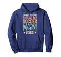 Im Not Yelling This Is My Soccer Mom Hoodie - Streetwear Style for Adults - T-Shirt, Sweatshirt, Hoodie