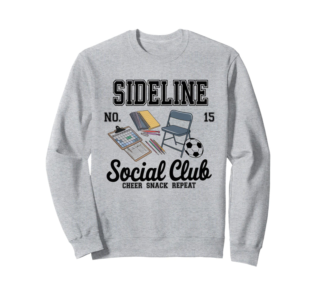 Sideline Social Club Soccer Mom Sweatshirt - Casual Everyday Wear Unisex - T-Shirt, Sweatshirt, Hoodie