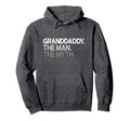Granddaddy Gift Myth Legend Hoodie - Graphic Print Men Women - T-Shirt, Sweatshirt, Hoodie