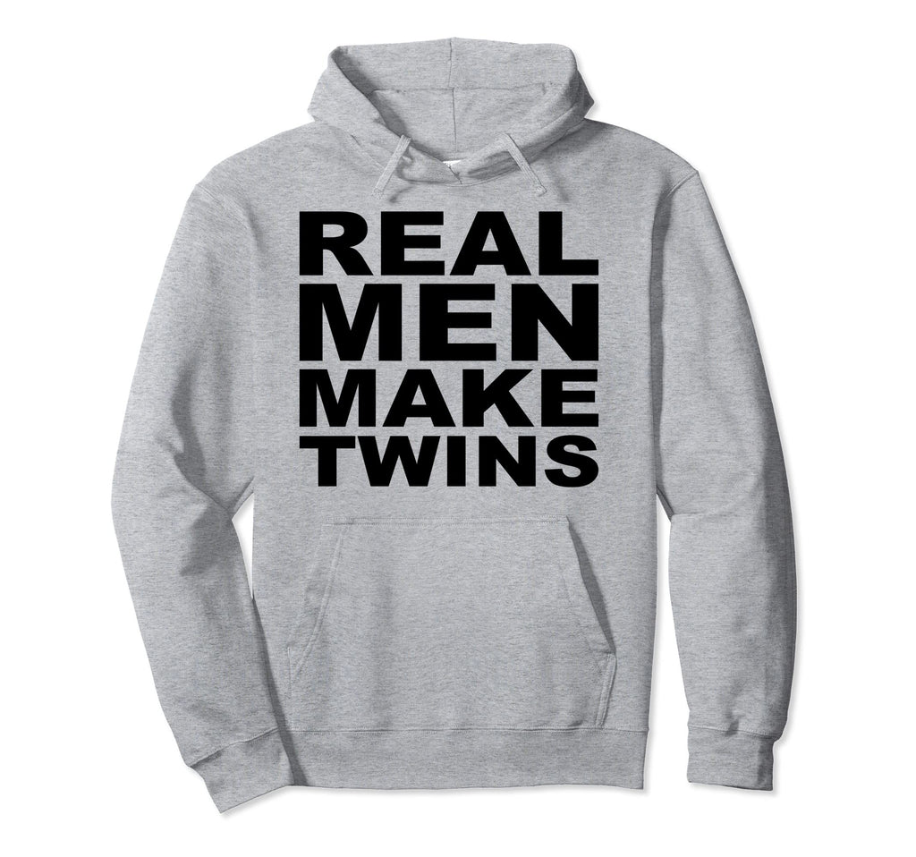 Real Make Twins Funny Father Dad Fathers Hoodie - Unique Graphic Men Women - T-Shirt, Sweatshirt, Hoodie